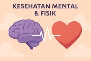 kesehatan mental & fisik
